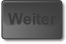 Weiter.